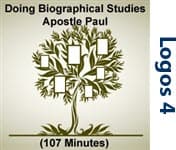 Doing Biographical Studies with Logos 4 – Paul the Apostle