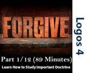 Forgiveness - Studying Important Doctrine, Part 1/12