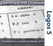 Foundations: Greek Grammar, Part 4/8