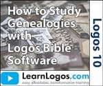 How to Study Genealogies with Logos Bible Software