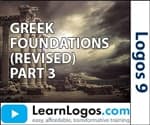 Greek Foundations (Revised 2023), Part 3