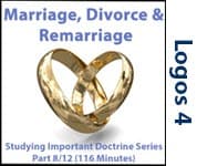 Marriage, Divorce, Remarriage - Studying Important Doctrine, Part 8/12
