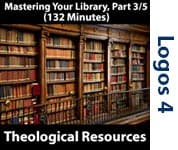 Mastering Your Library Series, Part 3: Theological Resources