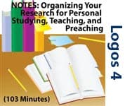 Notes - Organizing Your Research for  Personal Study, Teaching, and Preaching