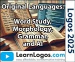 Original Languages: Word Study, Morphology, Grammar and AI