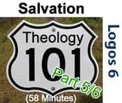 Theology 101, Part 5: Salvation