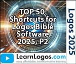 Logos 2025 - Top 50 Shortcuts, Part 2/2