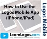 How to Use the Logos iPhone / iPad Application 2020 Update