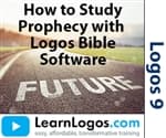 How to Study Prophecy with Logos Bible Software