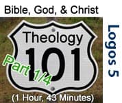 Theology 101, Part 1: Bible, God, and Christ