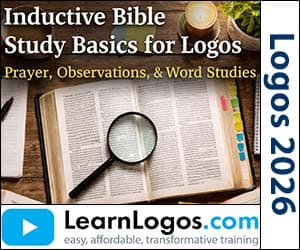 Inductive Bible Study Basics for Logos: Prayer, Observations, & Word Studies