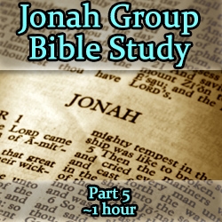 Bible Study: Jonah, Part 5/6